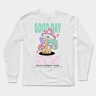 Good day Long Sleeve T-Shirt